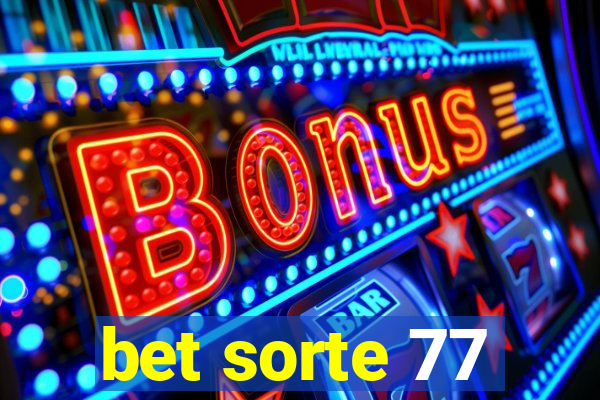 bet sorte 77